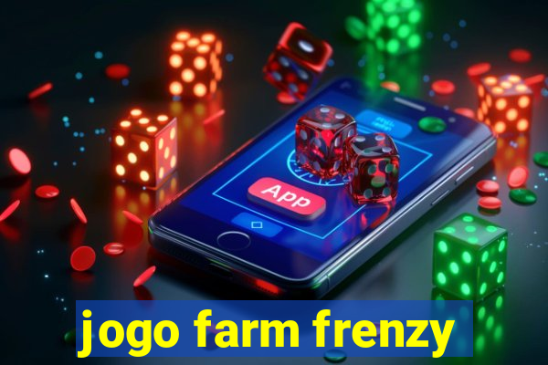 jogo farm frenzy